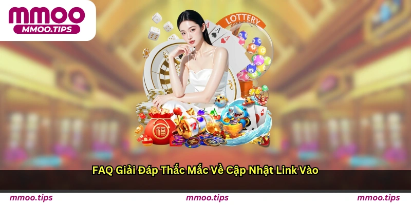 FAQ – Giải đáp thắc mắc về cập nhật link vào