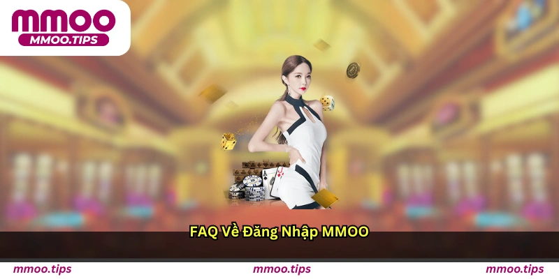 FAQ về đăng nhập MMOO