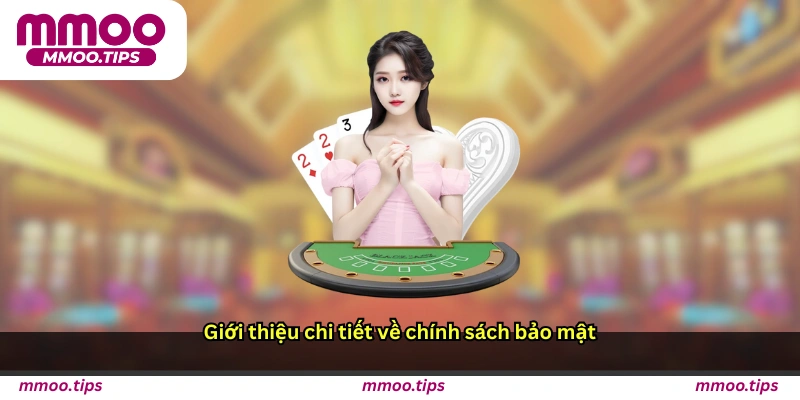 Giới thiệu chi tiết về chính sách bảo mật