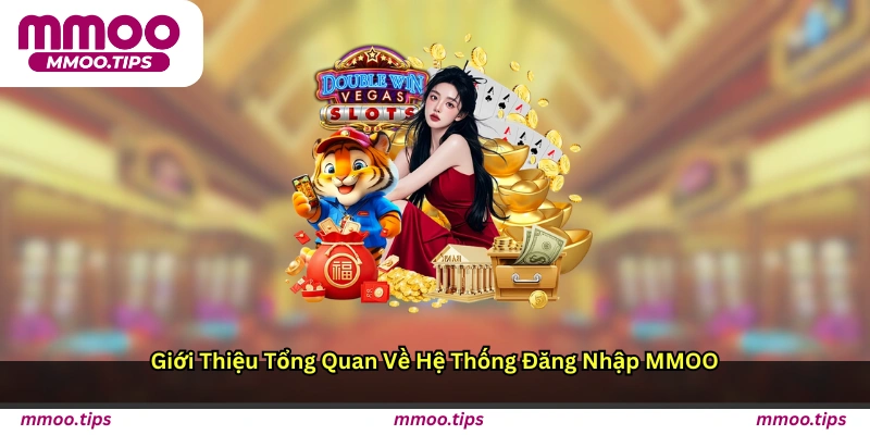 Giới thiệu tổng quan về hệ thống đăng nhập MMOO