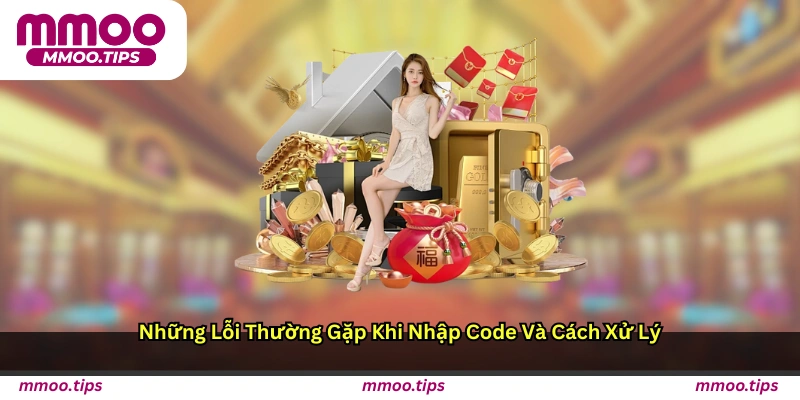 Những lỗi thường gặp khi nhập code và cách xử lý