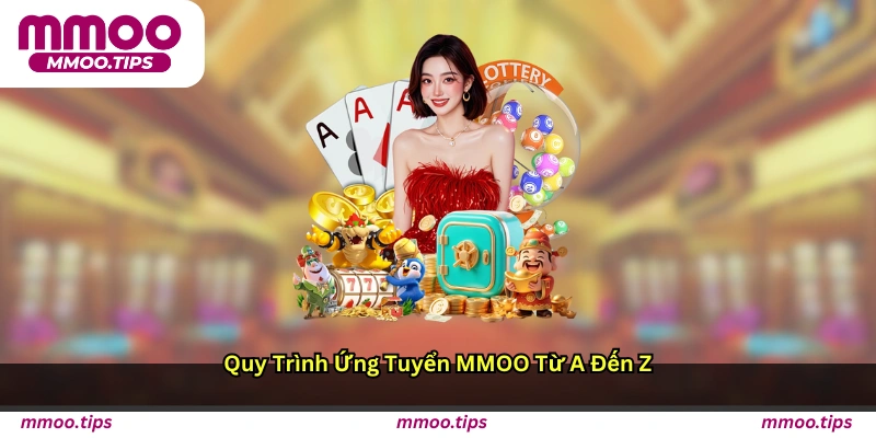 Quy Trình Ứng Tuyển MMOO Từ A Đến Z