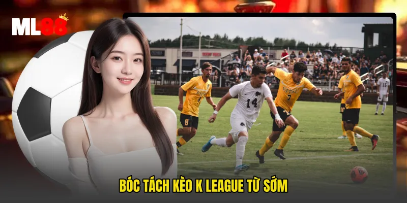 Bóc tách kèo K League từ sớm